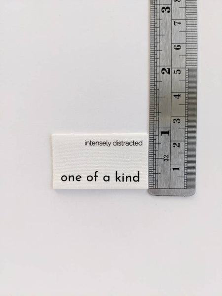 INTENSELY DISTRACTED |  Cotton Luxe Labels - One Of A Kind, Just Like You