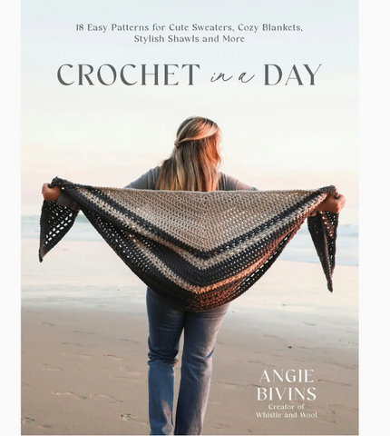 Crochet in A Day: Patterns For Sweaters, Blankets, Shawls