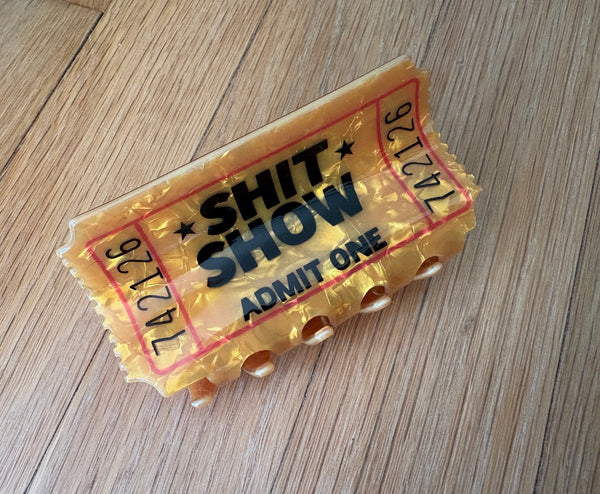 FIBER FEVER | Hair Clip - Sh*t Show Ticket