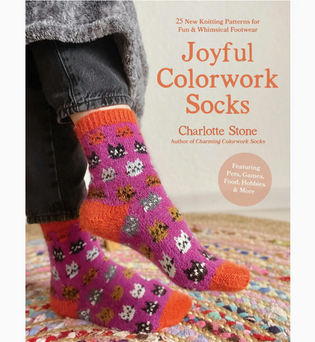 Joyful Colorwork Socks: 25 Whimsical Knitting Patterns