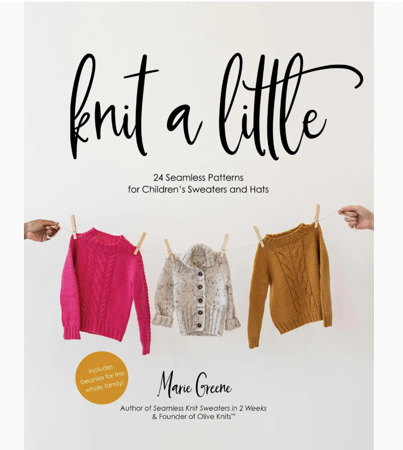 Knit A Little: 24 Seamless Kids' Sweaters & Hats Patterns