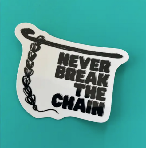 Sticker - Never Break the Chain (Crochet)